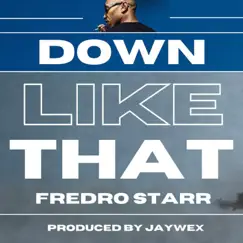 Down Like That - Single by Fredro Starr album reviews, ratings, credits