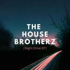 Night Drive - EP by The House Brotherz album reviews, ratings, credits