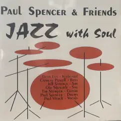 Jazz With Soul by The Paul Spencer Band album reviews, ratings, credits