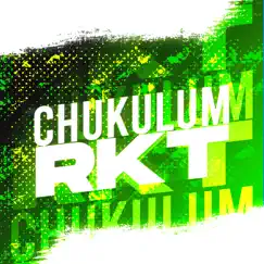 Chukulum Rkt - Single by Djsnows album reviews, ratings, credits