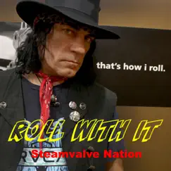 Roll With It - Single by Steamvalve Nation album reviews, ratings, credits