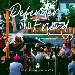 Defender And Friend by WorshipMob album reviews, ratings, credits