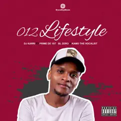 012 lifestyle (feat. Prime de 1st, BL Zero & Kamo the Vocalist) - Single by Dj Karri album reviews, ratings, credits