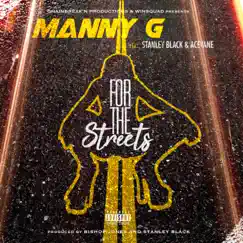 For the Streets (feat. Stanley Black & AceVane) - Single by Manny G album reviews, ratings, credits