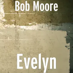 Evelyn - Single by Bob Moore album reviews, ratings, credits