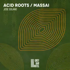 Acid Roots / Massai - Single by Jose Solano album reviews, ratings, credits