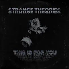 This Is for You - EP by Strange Theories album reviews, ratings, credits