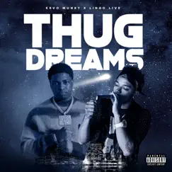 Thug Dreams - Single (feat. Kevo Muney) - Single by LingoLive album reviews, ratings, credits
