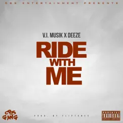 Ride With Me (feat. Deeze) - Single by V.I. Musik album reviews, ratings, credits