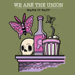 Make it Easy - Single by We Are The Union album reviews, ratings, credits