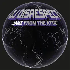 Jamz from the Attic - EP by DJ Disrespect album reviews, ratings, credits