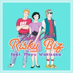 Risky Biz (feat. Mayu Wakisaka) Song Lyrics