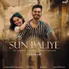 Sun Baliye (Remix Version) - Single album lyrics, reviews, download