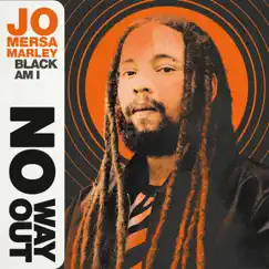 No Way Out - Single by Jo Mersa Marley & Black-Am-I album reviews, ratings, credits