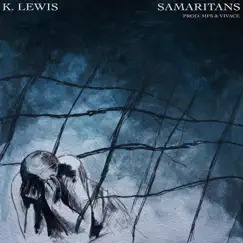 Samaritans - Single by K.Lewis album reviews, ratings, credits