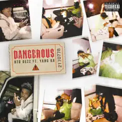 Dangerous (feat. YXNG K.A) - Single by BTB DEZZ album reviews, ratings, credits