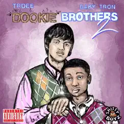 Dookie Brothers 2 by Trdee & BabyTron album reviews, ratings, credits