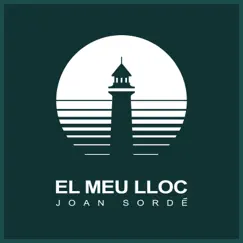 El Meu Lloc - Single by Joan Sordé album reviews, ratings, credits