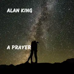 A Prayer - Single by Alan King album reviews, ratings, credits