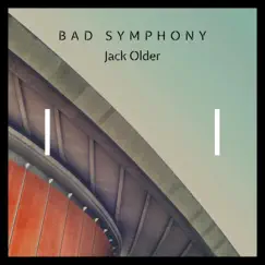 Bad Symphony - Single by Jack Older album reviews, ratings, credits