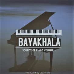 Bayakhala (feat. Warona Underscore, Magma & Latious Ceey) [with Loj & Ellie Brown] by Crazy Dee, LAPEX, Dr Small & Buda 629 album reviews, ratings, credits