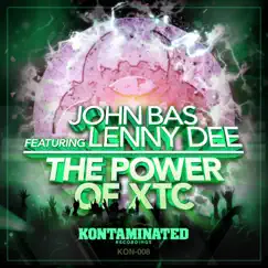 The Power of X T C (feat. Lenny Dee) - Single by John Bas album reviews, ratings, credits