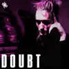 Doubt - Single album lyrics, reviews, download