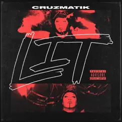 Lit - Single by Cruzmatik album reviews, ratings, credits