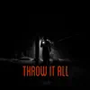 Throw It All (Extended Version) - Single album lyrics, reviews, download