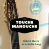 Une Touche Manouche - EP album lyrics, reviews, download