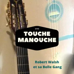 Une Touche Manouche - EP by Robert Walsh album reviews, ratings, credits
