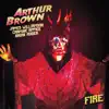 Fire (feat. James Williamson, Brian Auger & Carmine Appice) - Single album lyrics, reviews, download