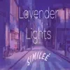 LavenderLights - Single album lyrics, reviews, download