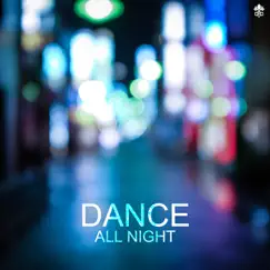 Dance All Night by Various Artists album reviews, ratings, credits