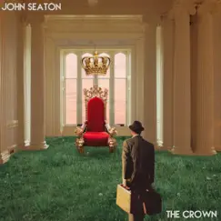 The Crown - Single by John Seaton album reviews, ratings, credits