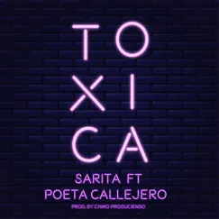 Toxica (feat. Poeta Callejero) - Single by Sarita album reviews, ratings, credits
