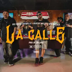 La Calle - Single by Joe Chris, Tha Salmex, Big Chu Da Guerilla & Marcky Malice album reviews, ratings, credits