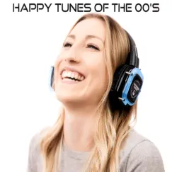 Happy Tunes of the 00's by Various Artists album reviews, ratings, credits