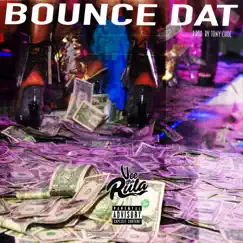 Bounce Dat - Single by Vee tha Rula album reviews, ratings, credits