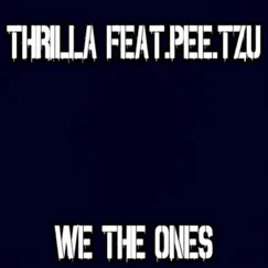 We the Ones (feat. Thrilla) - Single by Pee.Tzu album reviews, ratings, credits