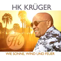 Wie Sonne, Wind und Feuer - Single by HK Krüger album reviews, ratings, credits