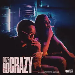 Ooze GO Crazy by Tae Dawg & Spizzledoe album reviews, ratings, credits