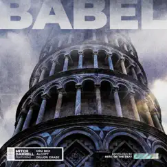 Babel (feat. Dru Bex, Alcott & Dillon Chase) - Single by Mitch Darrell & Berg on the Beat album reviews, ratings, credits