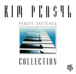 Pensyl Sketches Collection by Kim Pensyl album reviews, ratings, credits