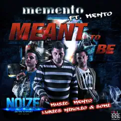 Ment to Be (feat. Mento) - Single by Memento album reviews, ratings, credits