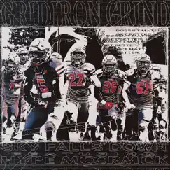Gridiron Grind (feat. Hype McCormck) - Single by Sky Falls Down album reviews, ratings, credits
