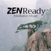 Zen Ready - Top Meditation Music for Breathing Exercises, Meditation Practice, Yoga, Pilates album lyrics, reviews, download