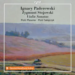 Paderewski & Stojowski: Violin Sonatas by Piotr Plawner & Piotr Sałajczyk album reviews, ratings, credits