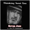 Thinking 'Bout You (feat. Joe W Cannizzaro) album lyrics, reviews, download