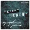 Symphonic Praise album lyrics, reviews, download